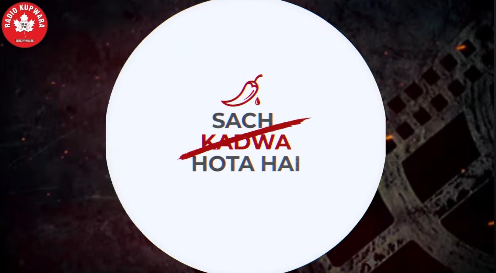 SACH KADWA HOTA HAI